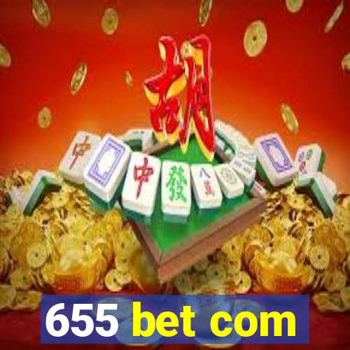 655 bet com